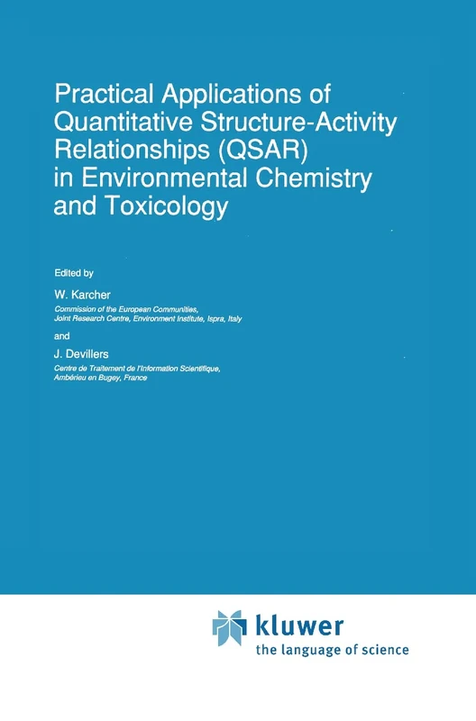 Practical Applications of Quantitative Structure-Activity Relationships (QSAR) in Environmental Chemistry and Toxicology: 1 (Eurocourses: Chemical and Environmental Science, 1)