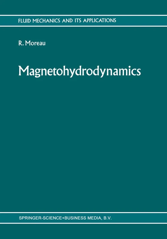 Magnetohydrodynamics: 3 (Fluid Mechanics and Its Applications, 3)
