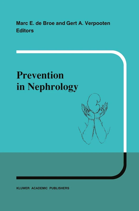 Prevention in nephrology: 28 (Developments in Nephrology, 28)