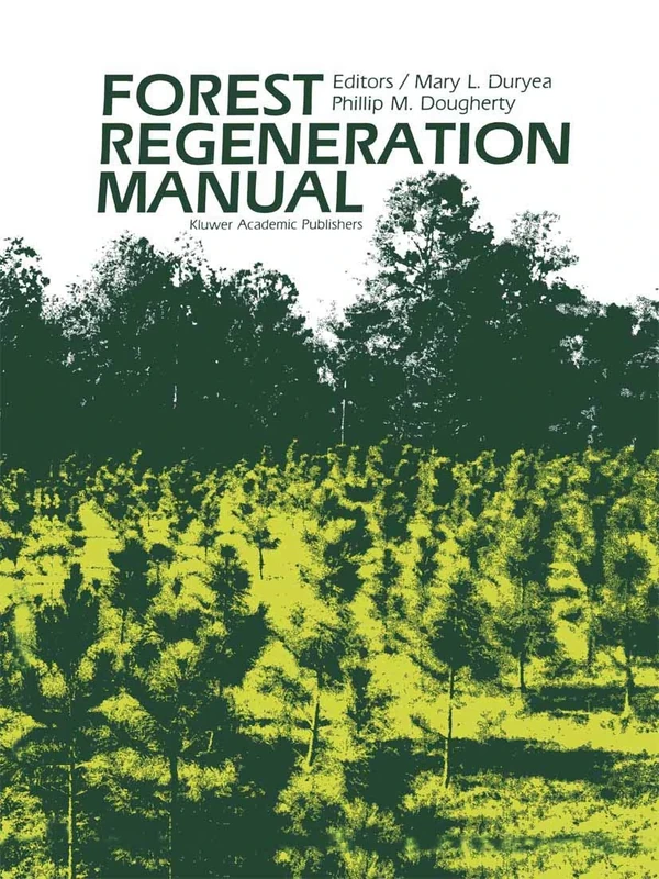 Forest Regeneration Manual: 36 (Forestry Sciences, 36)