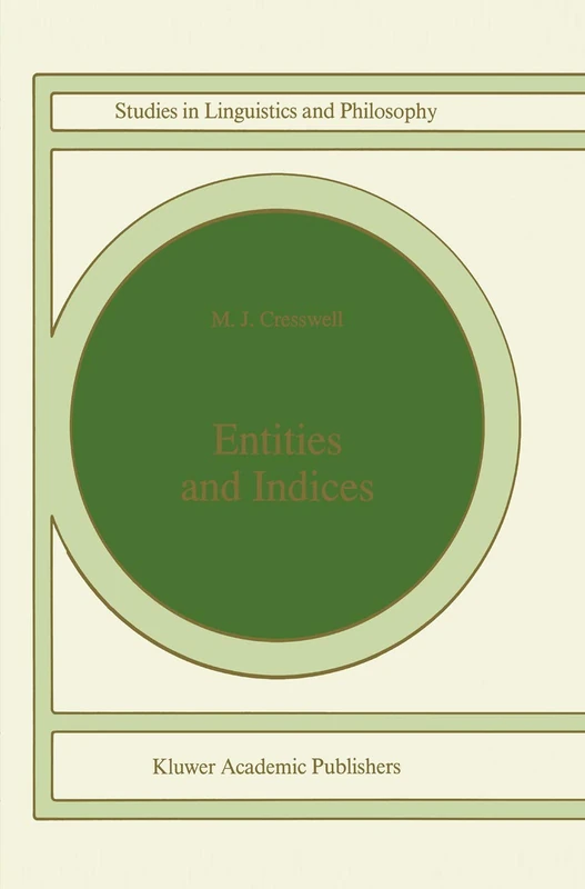 Entities and Indices: 41 (Studies in Linguistics and Philosophy, 41)