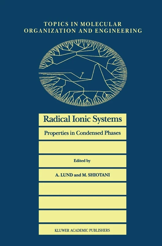 Radical Ionic Systems: Properties in Condensed Phases: 6 (Topics in Molecular Organization and Engineering, 6)