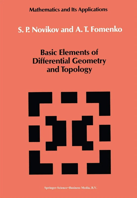 Basic Elements of Differential Geometry and Topology: 60 (Mathematics and its Applications, 60)