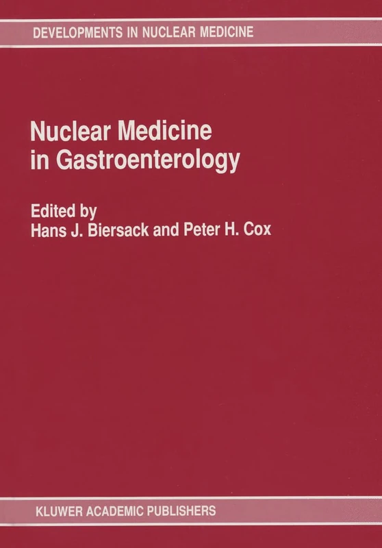 Nuclear Medicine in Gastroenterology: 18 (Developments in Critical Care Medicine and Anesthesiology)