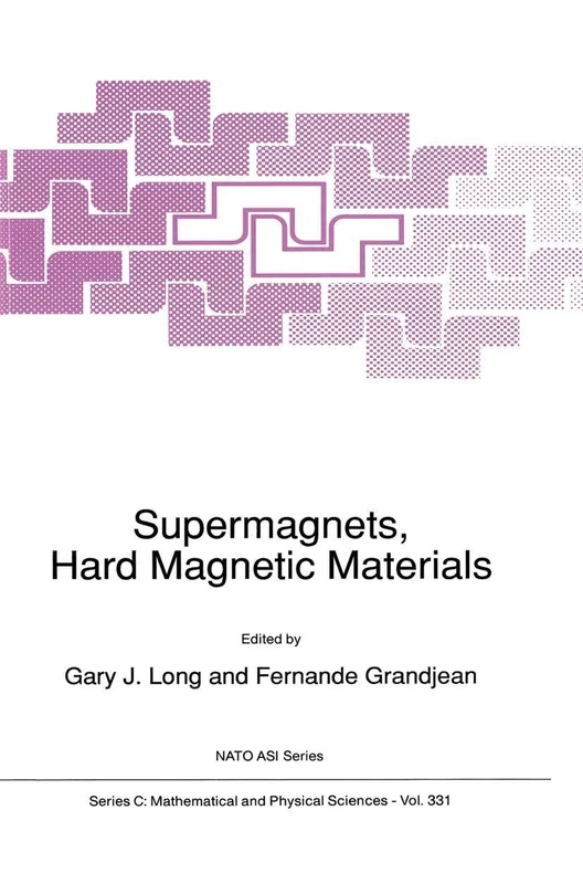Supermagnets, Hard Magnetic Materials: 331 (Nato Science Series C:, 331)