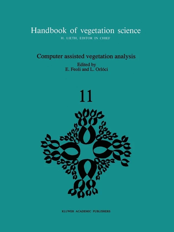 Computer assisted vegetation analysis: 11 (Handbook of Vegetation Science, 11)
