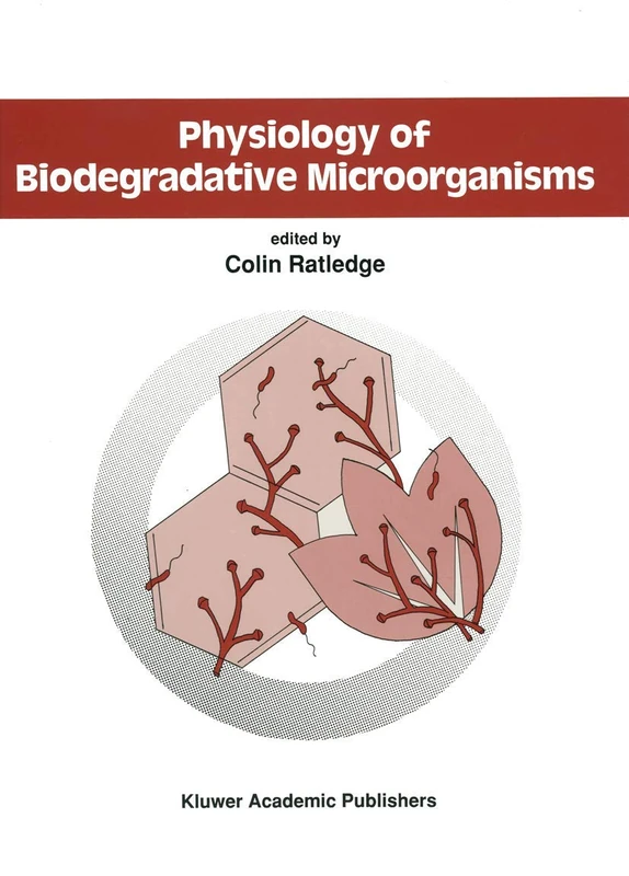 Springer - Physiology of Biodegradative Microorganisms Book