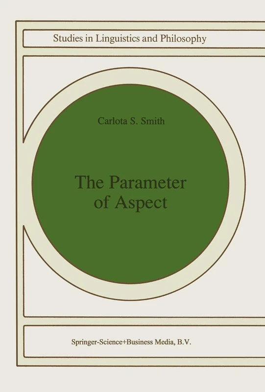 The Parameter of Aspect: 43 (Studies in Linguistics and Philosophy, 43)