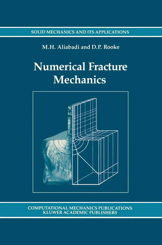 Numerical Fracture Mechanics: 8 (Solid Mechanics and Its Applications, 8)