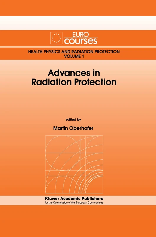 Advances in Radiation Protection: 2 (Ettore Majorana International Science Series, 2)