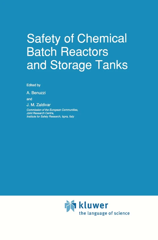 Safety of Chemical Batch Reactors and Storage Tanks: 1 (Eurocourses: Reliability & Risk Analysis, 1)