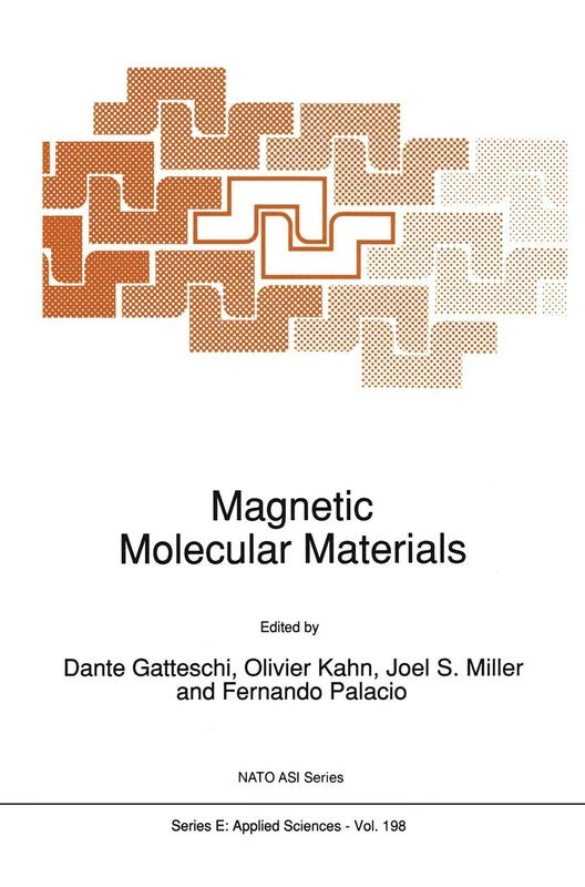 Magnetic Molecular Materials: Proceedings of the NATO Advanced Research Workshop on Magnetic Molecular Materials Il Ciocco Castelvecchio Pascoli, Lu: 198 (NATO Science Series E:, 198)