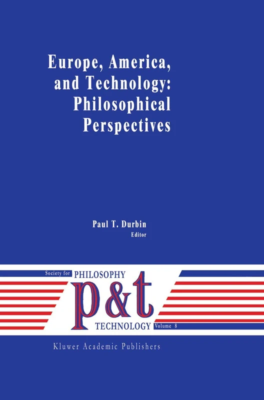 Springer - Europe, America, and Technology: Philosophical Perspectives