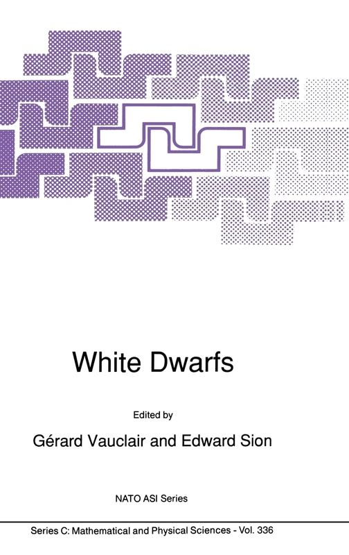 White Dwarfs: International Workshop Proceedings: 109 (NATO Advanced Science Institute S.)