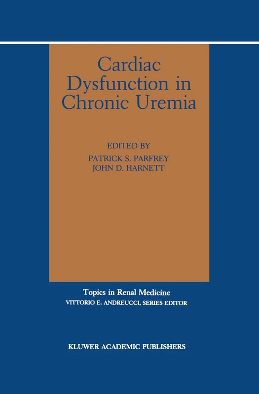 Cardiac Dysfunction in Chronic Uremia: 10 (Topics in Renal Medicine, 10)