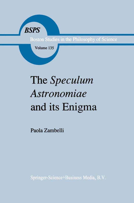 Springer - The Speculum Astronomiae and Its Enigma (Vol 135)