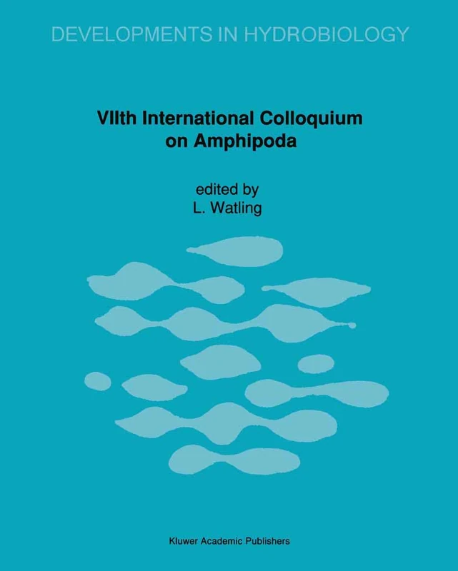 Amphipoda: International Colloquium Proceedings: 7th (Developments in Hydrobiology)