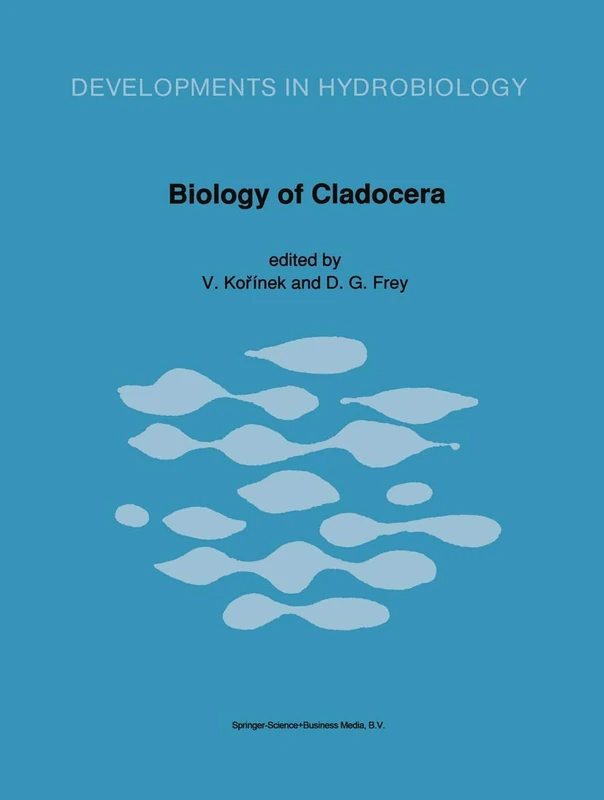 Biology of Cladocera: Proceedings of the Second International Symposium on Cladocera, Tatranska Lomnica, Czechoslovakia, 13–20 September 1989: 71 (Developments in Hydrobiology, 71)