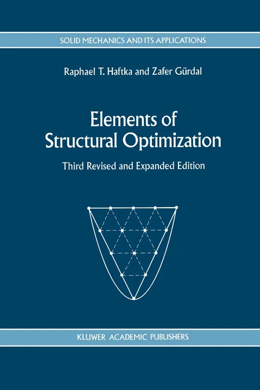 Elements of Structural Optimization: 11 (Solid Mechanics and Its Applications, 11)