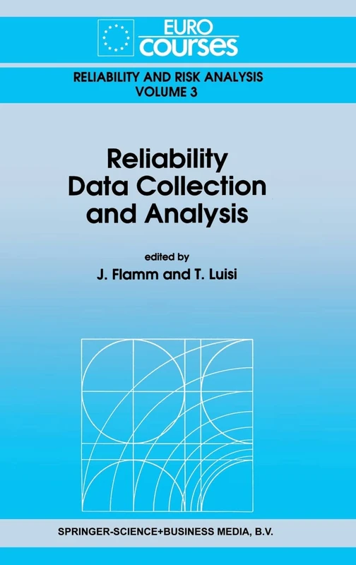 Reliability Data Collection and Analysis: v. 3 (Eurocourses: Reliability & Risk Analysis (Closed))