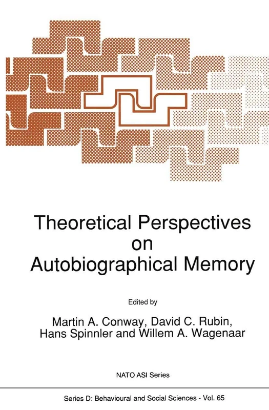 Theoretical Perspectives on Autobiographical Memory: 65 (NATO Science Series D:, 65)