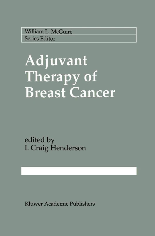 Adjuvant Therapy of Breast Cancer: 60 (Cancer Treatment and Research, 60)