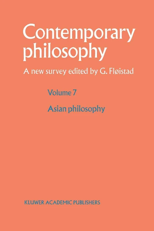 Philosophie asiatique/Asian philosophy: 7 (Contemporary Philosophy: A New Survey, 7)