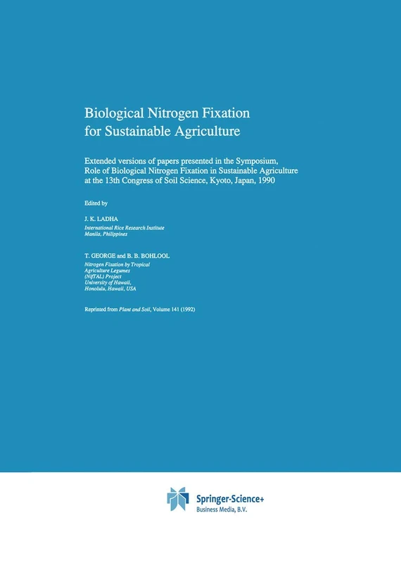 Biological Nitrogen Fixation for Sustainable Agriculture: Extended versions of papers presented in the Symposium, Role of Biological Nitrogen Fixation in Sustainable Agriculture at the 13th Congress of Soil Science, Kyoto, Japan, 1990