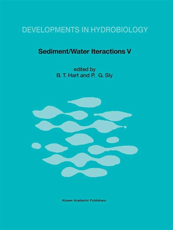 Sediment/Water Interactions: Proceedings of the Fifth International Symposium: 75 (Developments in Hydrobiology, 75)