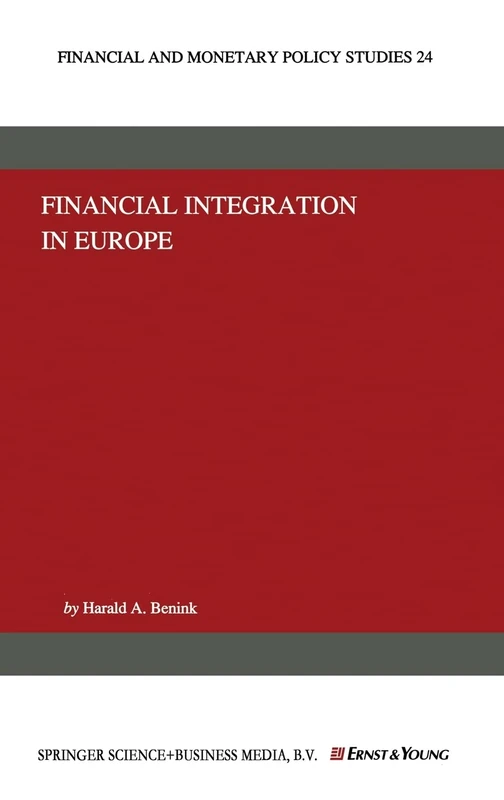 Financial Integration in Europe: v. 24 (Financial and Monetary Policy Studies)