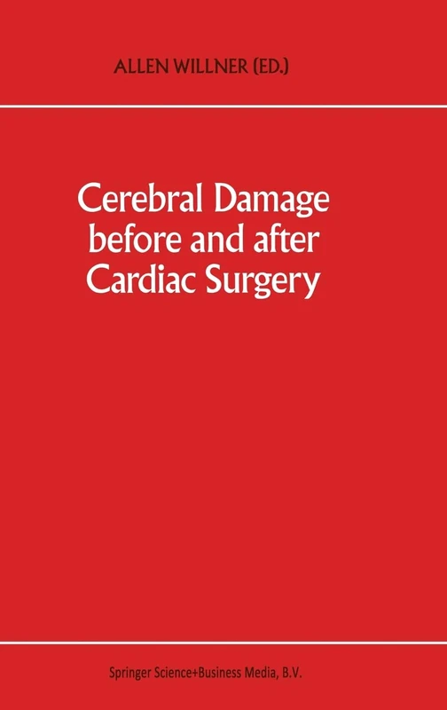 Cerebral Damage Before and After Cardiac Surgery: v. 27 (Developments in Critical Care Medicine and Anaesthesiology) - Image 1