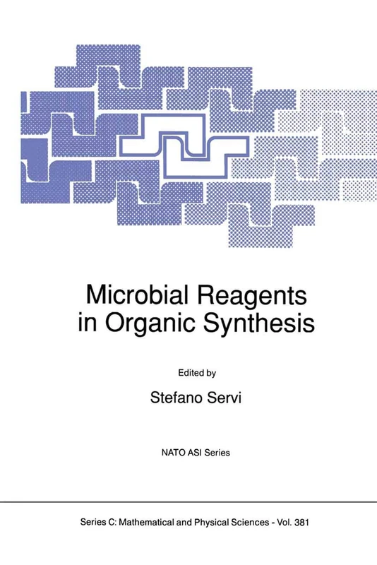 Microbial Reagents in Organic Synthesis: 381 (Nato Science Series C:, 381)