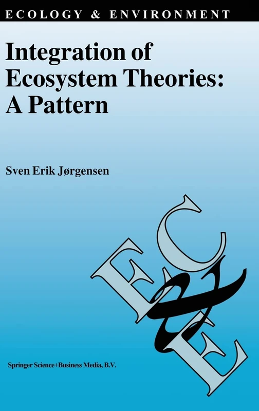 Integration of Ecosystem Theories: A Pattern: v. 1 (Ecology and Environment)