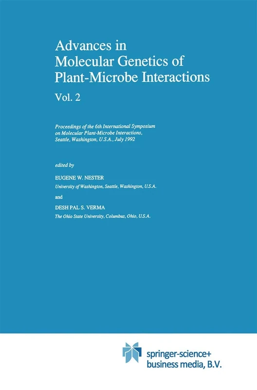 Advances in Molecular Genetics of Plant-Microbe Interactions, Vol. 2: Proceedings of the 6th International Symposium on Molecular Plant-Microbe ... Science and Biotechnology in Agriculture, 14)