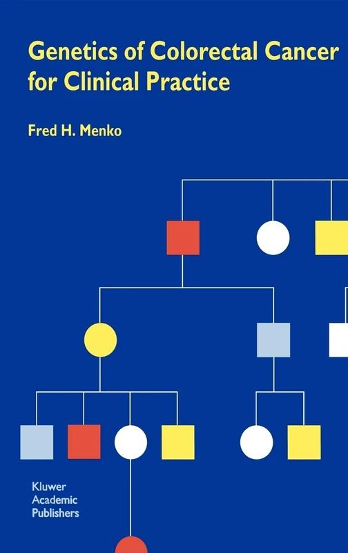 Genetics of Colorectal Cancer for Clinical Practice: 72 (Developments in Oncology, 72)