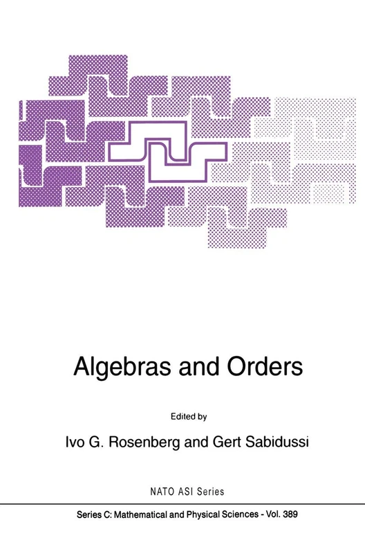 Algebras and Orders: 389 (Nato Science Series C:, 389)