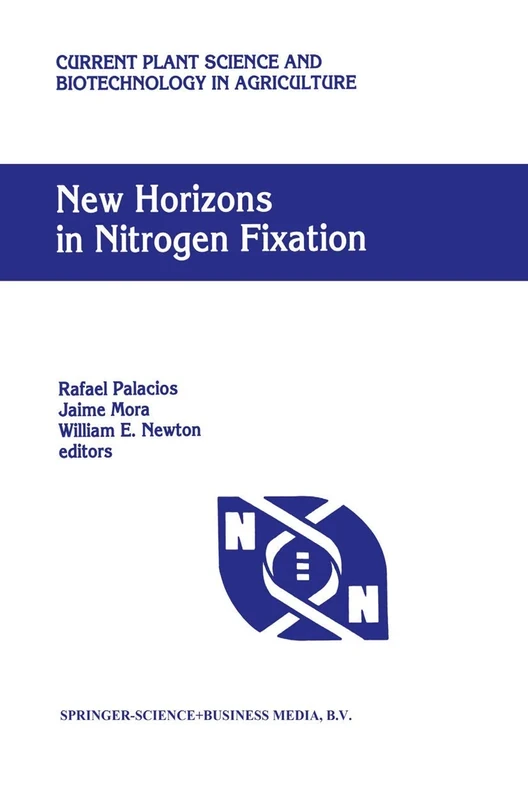 New Horizons in Nitrogen Fixation: Proceedings of the 9th International Congress on Nitrogen Fixation, Cancún, Mexico, December 6–12, 1992: 17 ... Science and Biotechnology in Agriculture, 17)