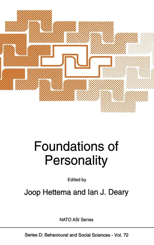 Foundations of Personality: Proceedings of the NATO Advanced Research Workshop on Basic Issues in Personality - European-American Workshop on ... 17-20, 1992: v. 72 (NATO Science Series D:)