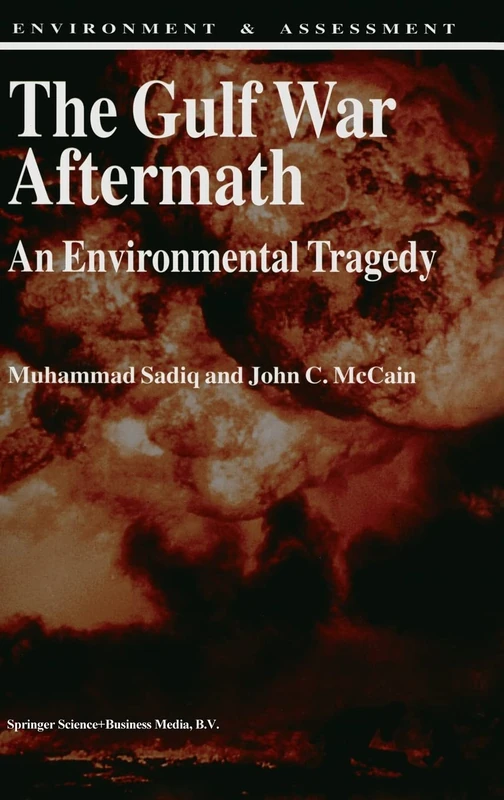 The Gulf War Aftermath: An Environmental Tragedy: v.4 (Environment and Assessment) - Image 1