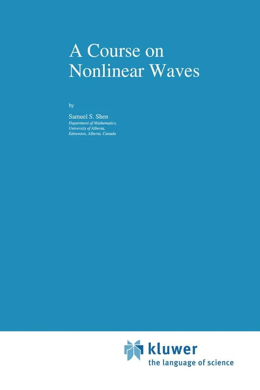 A Course on Nonlinear Waves: 3 (Nonlinear Topics in the Mathematical Sciences, 3)
