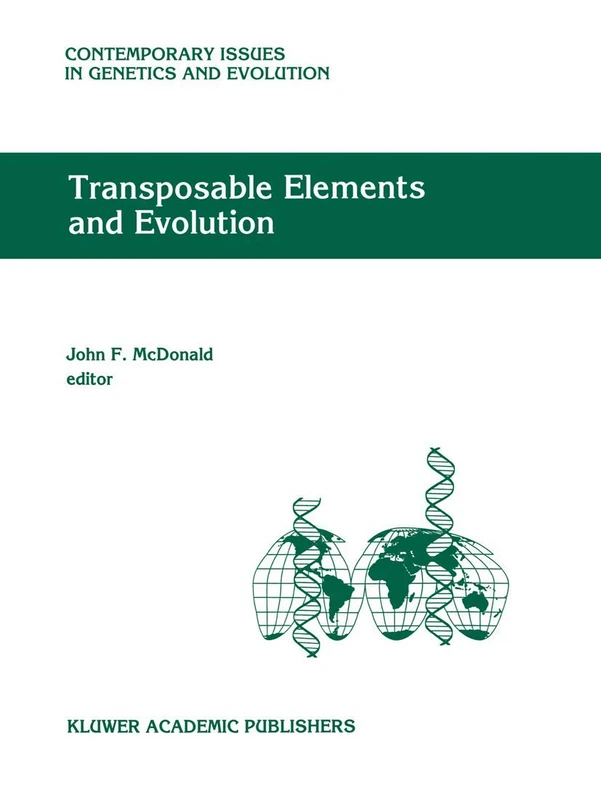 Transposable Elements and Evolution: 1 (Contemporary Issues in Genetics and Evolution, 1)