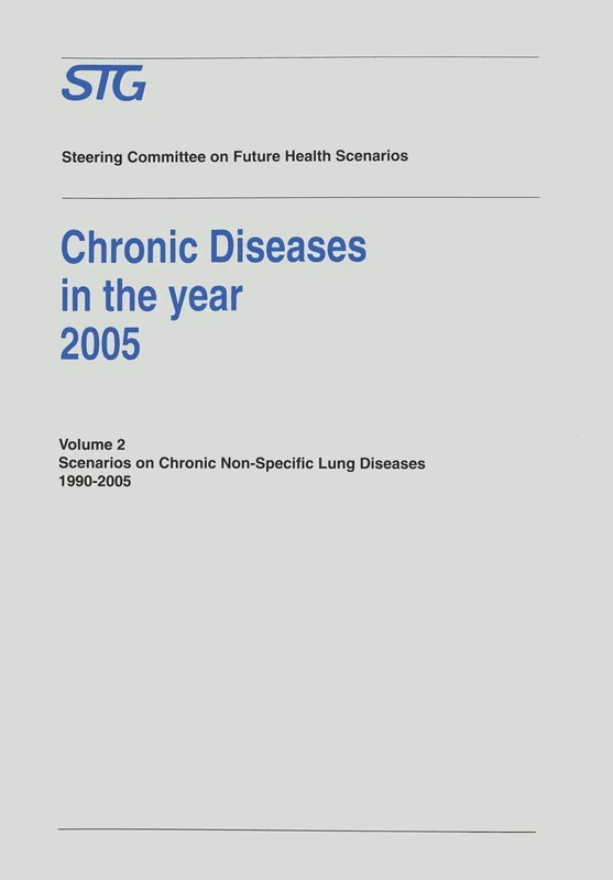 Chronic Diseases in the year 2005: Scenarios on Chronic Non-Specific Lung Diseases 1990–2005 (Future Health Scenarios)