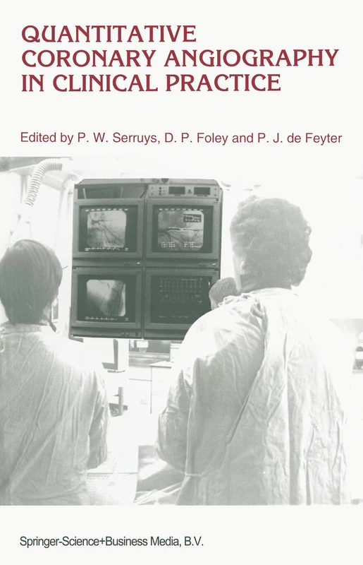 Quantitative Coronary Angiography in Clinical Practice: 145 (Developments in Cardiovascular Medicine, 145)