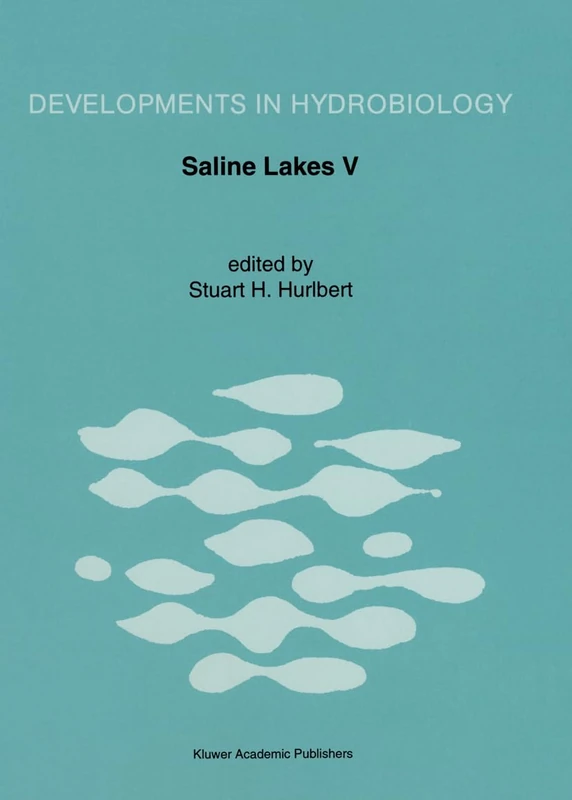 Saline Lakes V: Proceedings of the Vth International Symposium on Inland Saline Lakes, Held in Bolivia - 22-29 March, 1993: v. 87 (Developments in Hydrobiology)