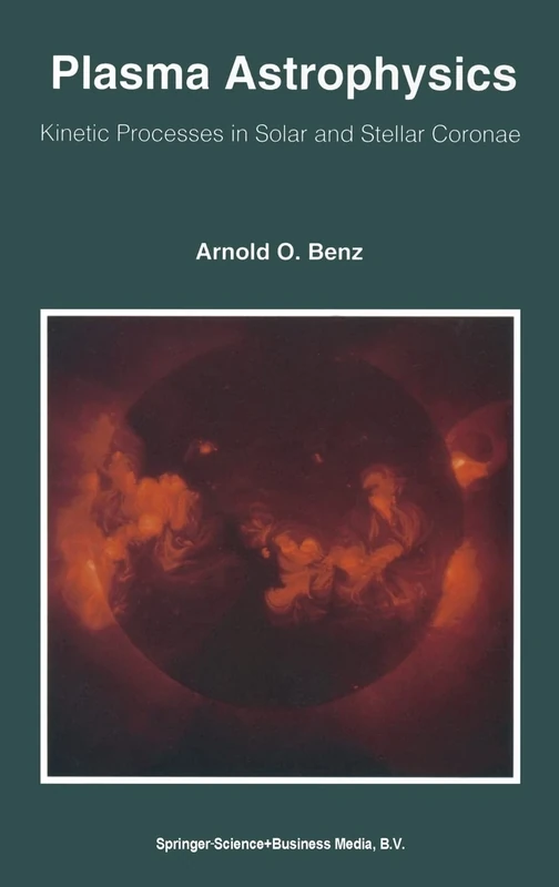 Plasma Astrophysics: Kinetic Processes in Solar and Stellar Coronae: v. 184 (Astrophysics and Space Science Library)