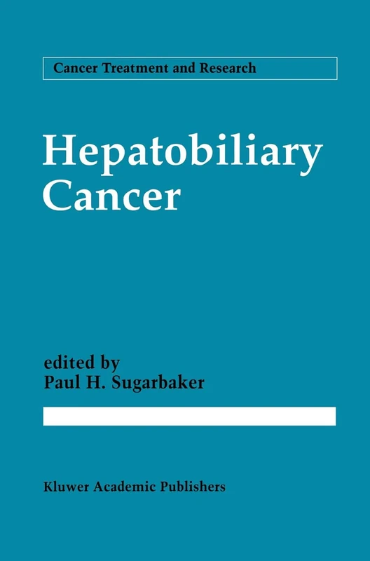 Hepatobiliary Cancer: 69 (Cancer Treatment and Research, 69)