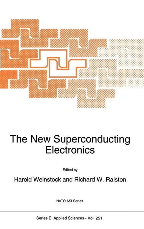 The New Superconducting Electronics: Proceedings of the NATO Advanced Study Institute, Waterville Valley, New Hampshire, USA, August 9-20, 1992: v. 251 (NATO Science Series E:)
