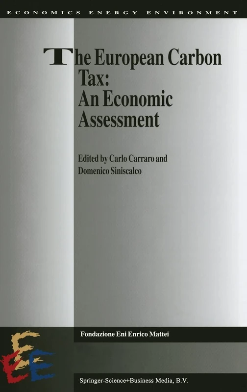 The European Carbon Tax: An Economic Assessment: v. 1 (Economics, Energy and Environment) - Image 1