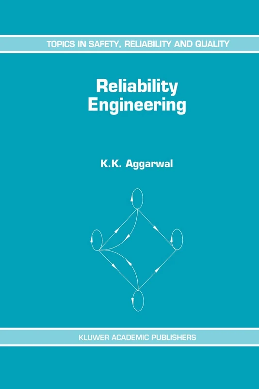 Reliability Engineering: 3 (Topics in Safety, Reliability and Quality, 3)