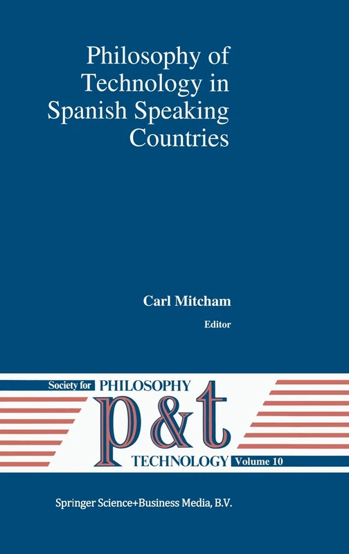 Philosophy of Technology in Spanish Speaking Countries: v. 10
